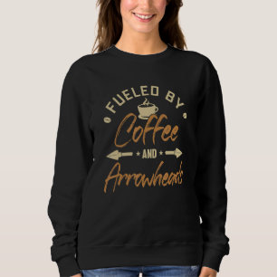 Fuelled by Coffee and Arrowheads Rocks Arrowhead C Sweatshirt
