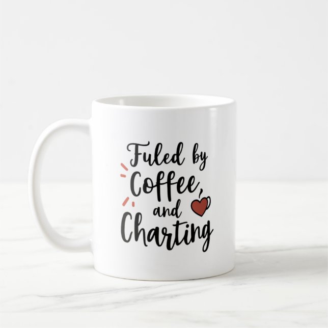 Fuelled by Coffee and Charting – Script Style Nurs Mug (Left)