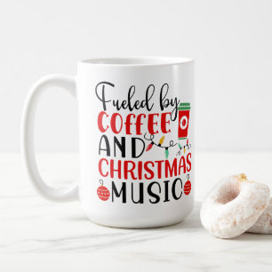 Fuelled By Coffee And Christmas Music Coffee Mug