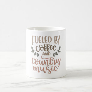 Fuelled by Coffee and country music Coffee Mug