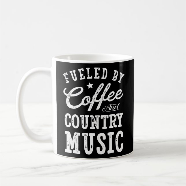 Fuelled By Coffee And Country Music T Men Women  Coffee Mug (Left)