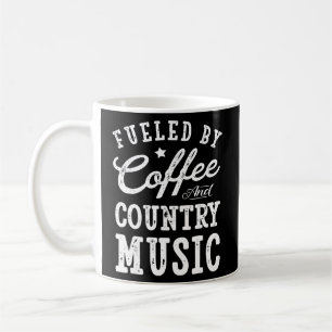 Fuelled By Coffee And Country Music T Men Women Mug