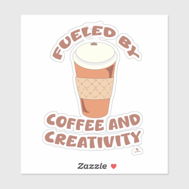 Fuelled By Coffee and Creativity Epic Life Saying (Sheet)