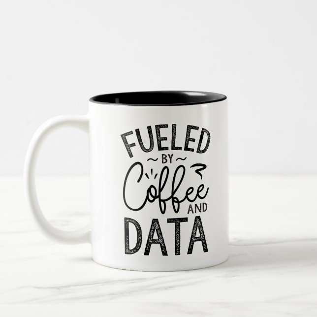 Fuelled By Coffee And Data Two-Tone Coffee Mug (Left)