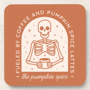 Fuelled By Coffee and Pumpkin Spice Lattes Coaster