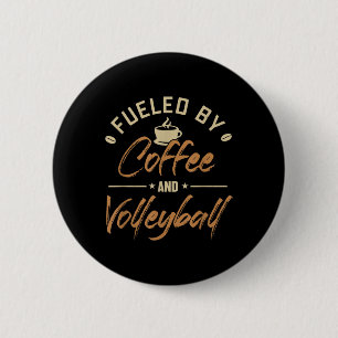 Fuelled by Coffee and Volleyball Coach Team Player 6 Cm Round Badge