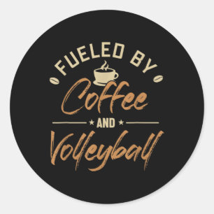 Fuelled by Coffee and Volleyball Coach Team Player Classic Round Sticker