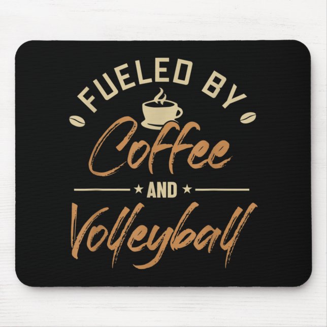 Fuelled by Coffee and Volleyball Coach Team Player Mouse Mat (Front)