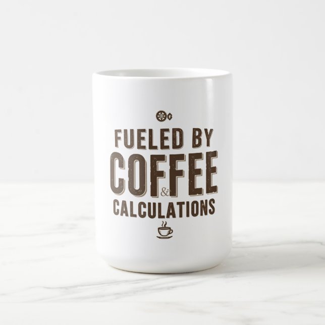 Fuelled by Coffee & Calculations Coffee Mug (Center)
