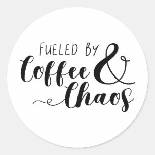 Fuelled By Coffee & Chaos Classic Round Sticker