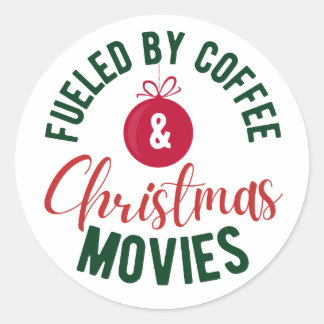 Fuelled By Coffee & Christmas Movies Classic Round Sticker