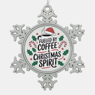 Fuelled by Coffee & Christmas Spirit Snowflake Pewter Christmas Ornament