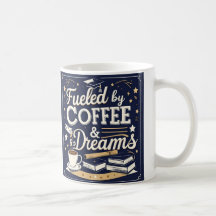 Fuelled by Coffee & Dreams Graduation Gift Mug