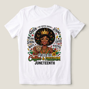 Fuelled By Coffee & Freedom Juneteenth Shirt – Mel