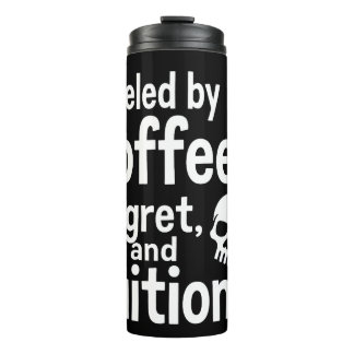 Fuelled by Coffee Regret and Tuition Funny College Thermal Tumbler