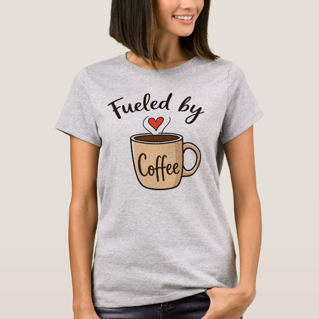 Fuelled by Coffee T-Shirt (Front)