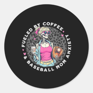 Fuelled By Coffer And Sell Mum  Classic Round Sticker
