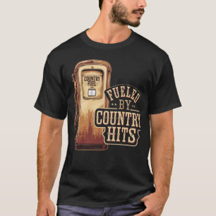 Fuelled by Country Hits - Country Music Gifts T-Shirt