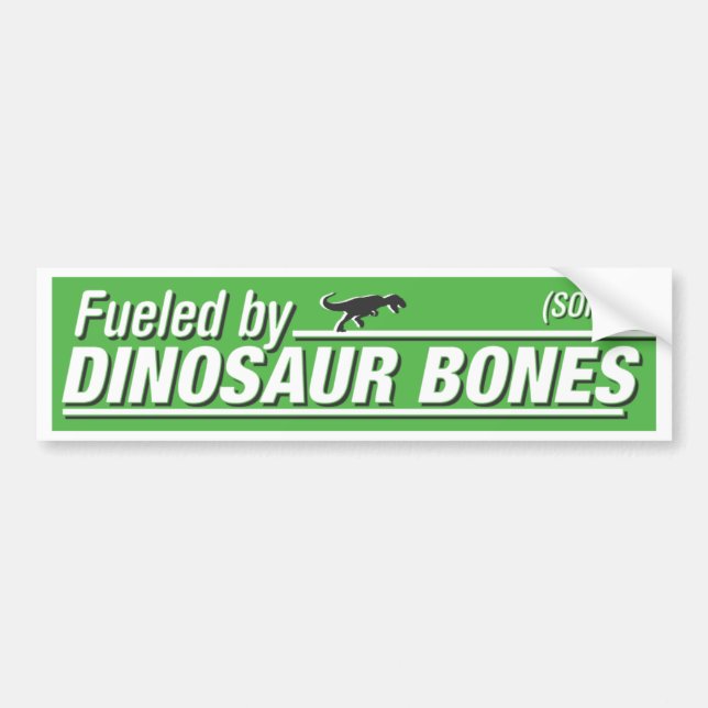 "Fuelled by Dinosaur Bones" Bumper Sticker (Front)