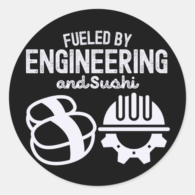 Fuelled by Engineering and Sushi Classic Round Sticker (Front)