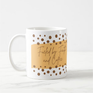 Fuelled by Faith & Coffee Mug