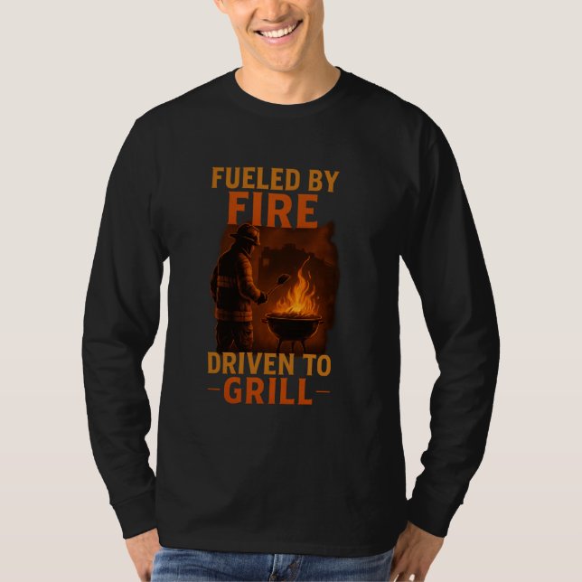 Fuelled by Fire, Driven to Grill T-Shirt (Front)
