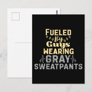 Fuelled By Guys Wearing Grey Sweatpants Postcard