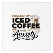 Fuelled by Iced Coffee and Anxiety