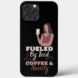 Fuelled By Iced Coffee And Anxiety Phone Case