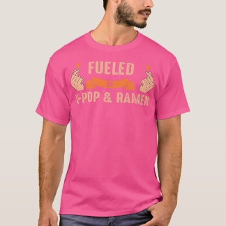Fuelled by K-Pop & Ramen K-Pop & Ramen  T-Shirt