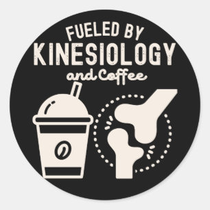 Fuelled by Kinesiology and Coffee Classic Round Sticker