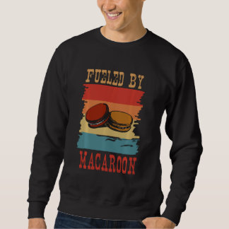 Fuelled By Macaroon Funny Baker Baking Retro Vinta Sweatshirt