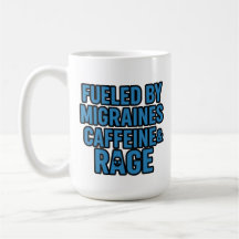 Fuelled by Migraines, Caffeine & Rage – Classic Mu