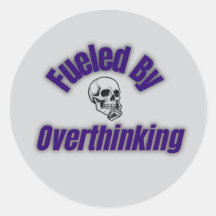 Fuelled By Overthinking – Skull Sticker