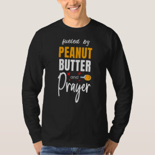 Fuelled By Peanut Butter & Prayer Jelly Food Grap T-Shirt