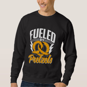 Fuelled By Pretzels Brezels Lover Brezel Pretzel Sweatshirt
