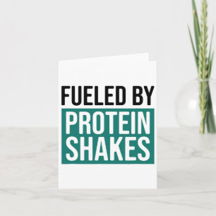 Fuelled By Protein Shakes1 Card