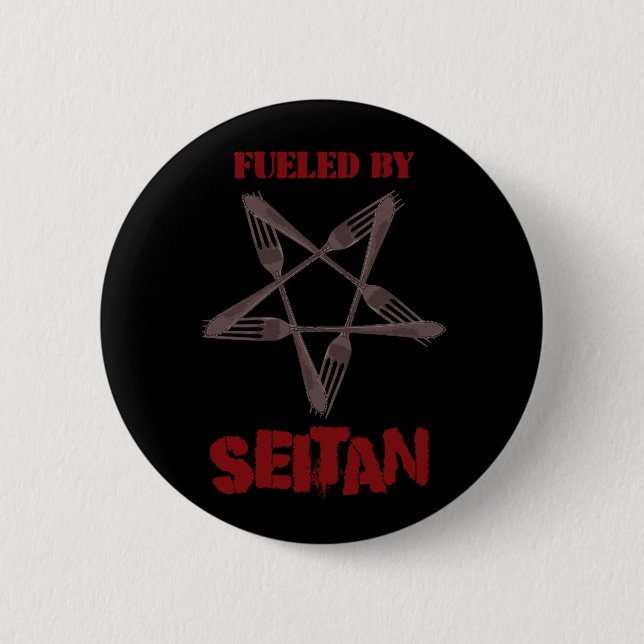 Fuelled by Seitan 6 Cm Round Badge (Front)
