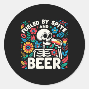 Fuelled By Spite And Beer Halloween Skeleton Flora Classic Round Sticker
