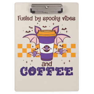 Fuelled By Spooky Vibes and Coffee Clipboard