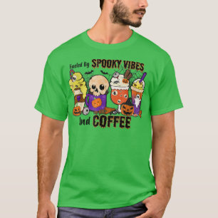 Fuelled By Spooky Vibes and Coffee Halloween T-Shirt