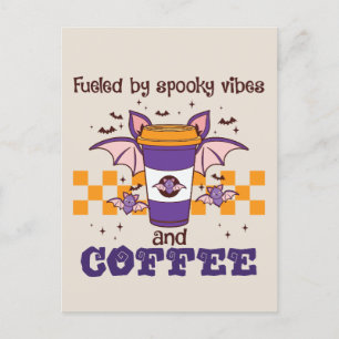 Fuelled By Spooky Vibes and Coffee Postcard