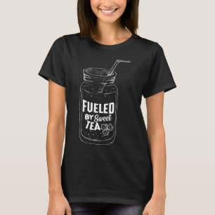 Fuelled By Sweet Tea Glass Drink tea lover Drinkin T-Shirt