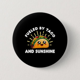 Fuelled By Taco And Sunshine - Tacos And Mexican F 6 Cm Round Badge
