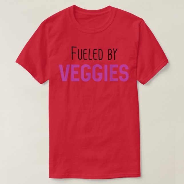 Fuelled By Veggies  T-Shirt (Design Front)