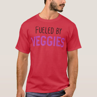 Fuelled By Veggies  T-Shirt