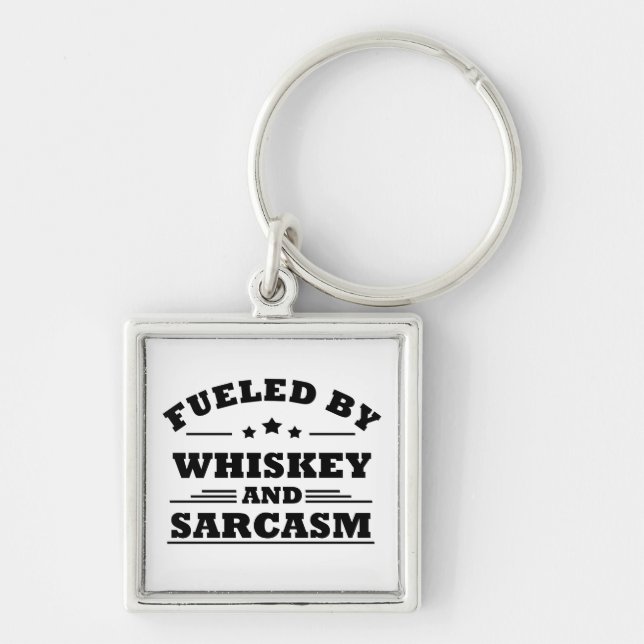 fuelled by whiskey and sarcasm key ring (Front)