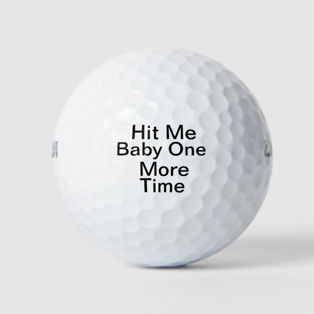FuHit Me Baby One More Time Personalised Golf Ball (Front)
