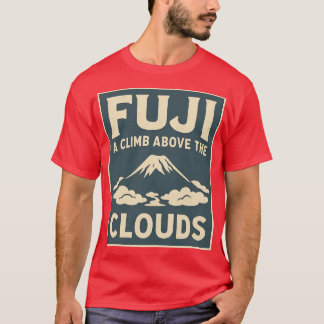 Fuji: A Climb Above the Clouds T-Shirt