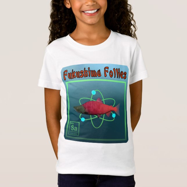 Fukushima Follies T-Shirt (Front)